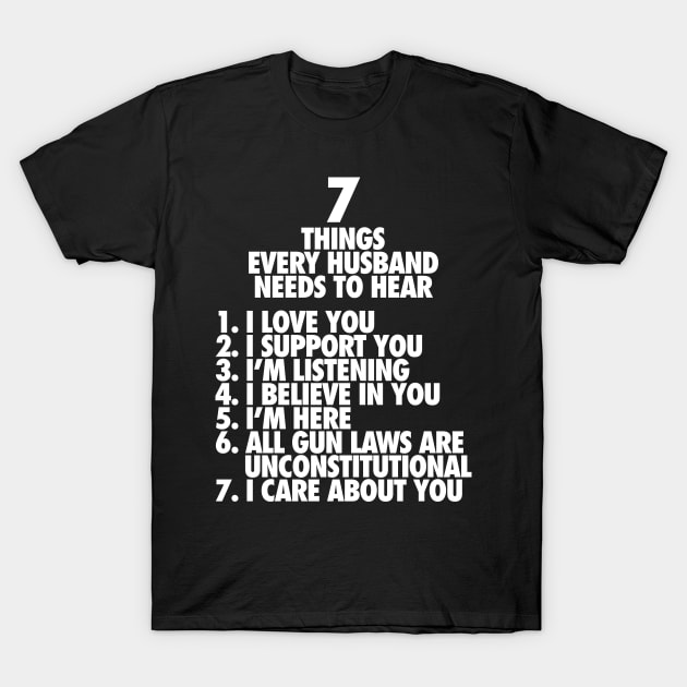 7 Things 2nd Amendment Funny Father's Day T-Shirt by Bobtees